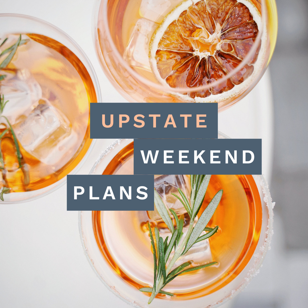 Inside + Out Upstate NY May 6th - May 8th Weekend Plans