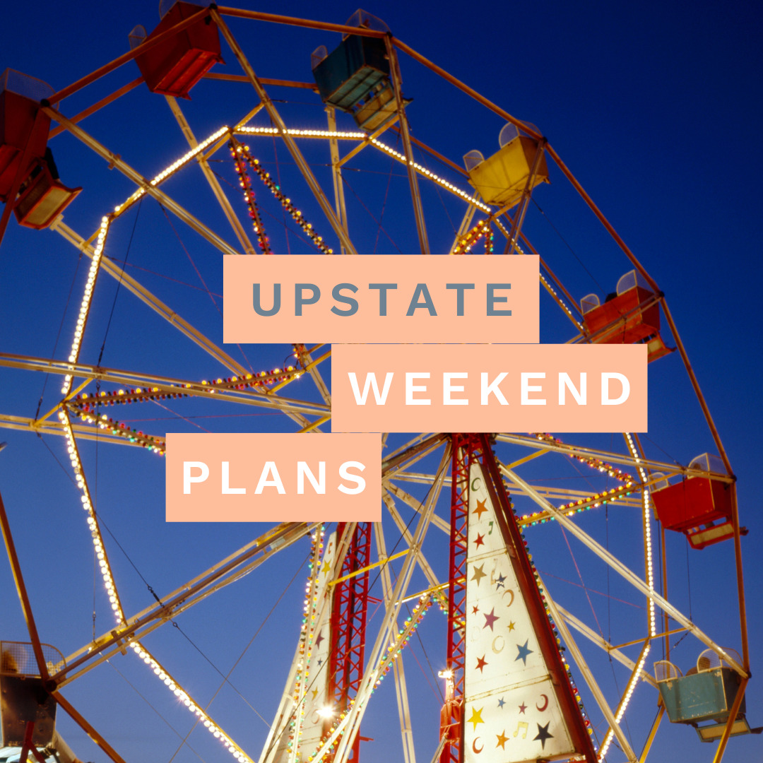 Ferris wheel with "Upstate Weekend Plans" banner