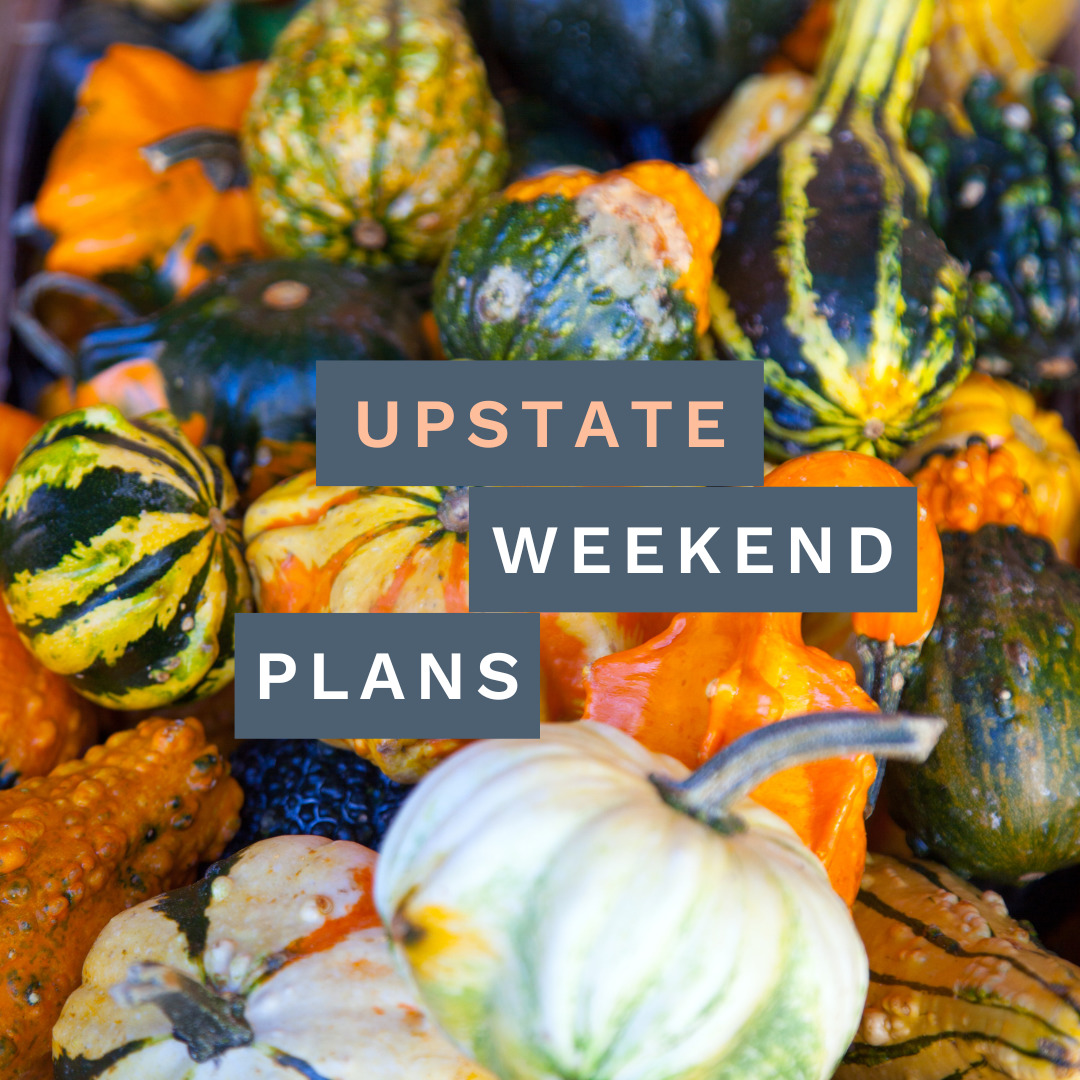 gourds with Upstate weekend plans sign