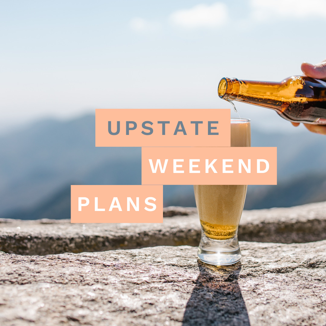 pouring a beer on a rock with a view with the "Upstate Weekend Plans" text written across the photo for the Hudson Valley, NY.