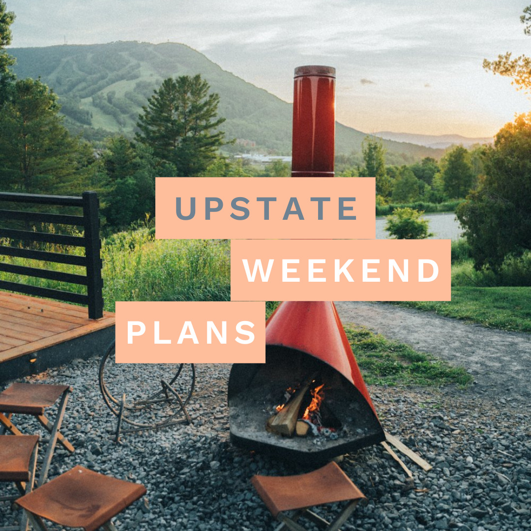 outdoor fire pit with the "Upstate Weekend Plans" text written across the photo for the Hudson Valley, NY.