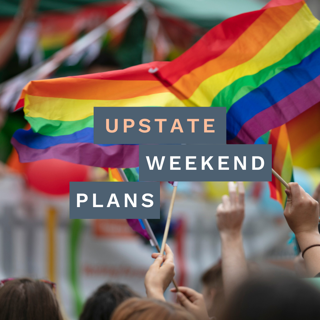 Rainbow flag and people's hands in the air with the "Upstate Weekend Plans" text written across the photo for the Hudson Valley, NY.