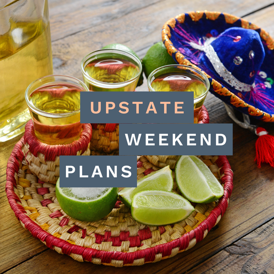 Cinco de Mayo celebration with the "Upstate Weekend Plans" text written across the photo for the Hudson Valley, NY.