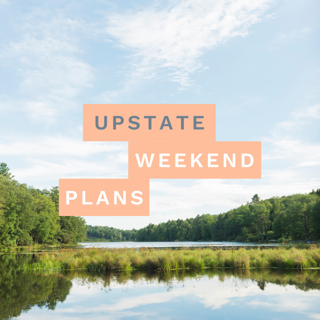 lake with the "Upstate Weekend Plans" text written across the photo for the Hudson Valley, NY.