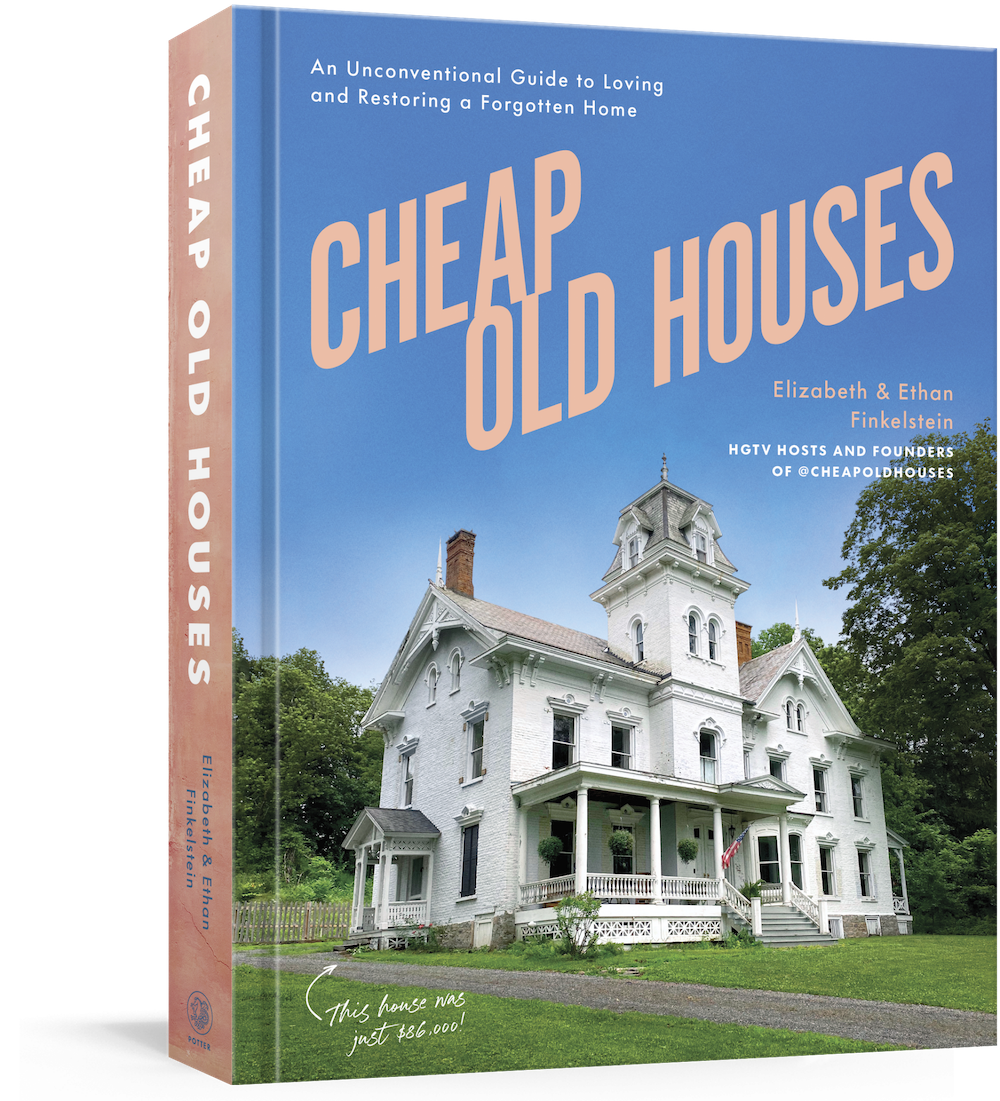 Cheap Old Houses Book by Elizabeth + Ethan Finkelstein