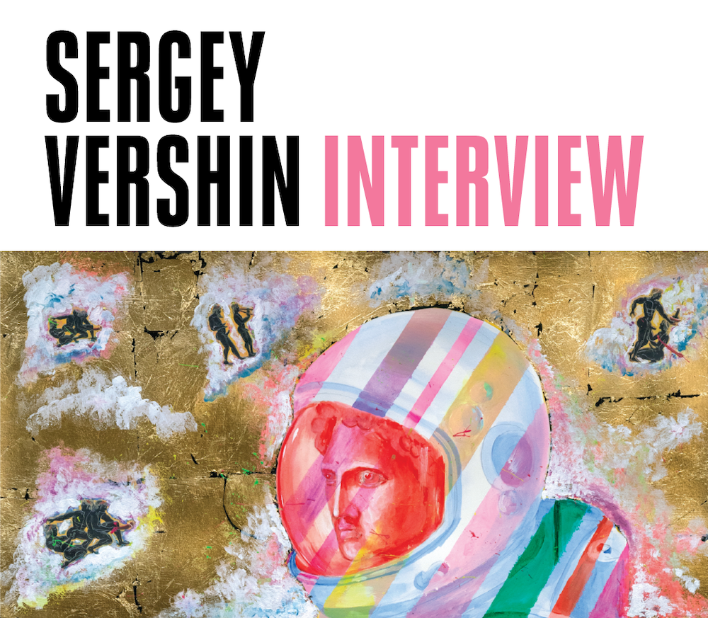 Interview with artist Sergey Vershin